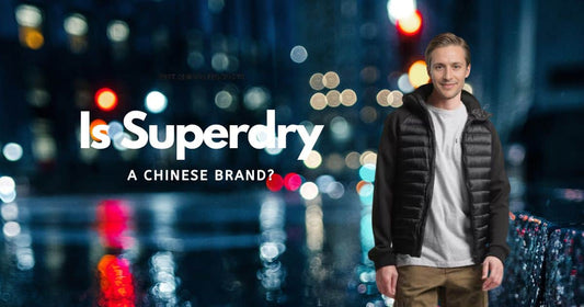 Is Superdry A Chinese Brand