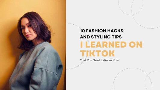 Fashion Hacks and Styling Tips